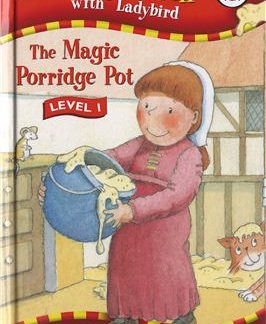 The magic porridge pot. Read with Ladybird. Level 1